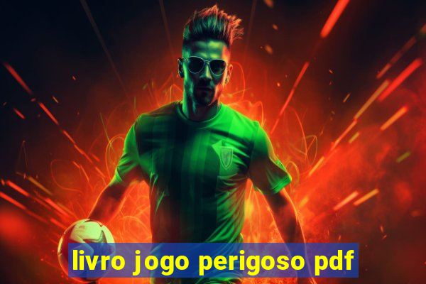 livro jogo perigoso pdf